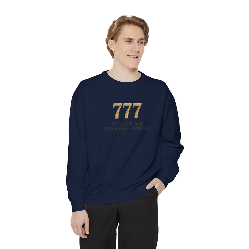777 Inspirational Sweatshirt — "Be Strong and Courageous" Joshua 1:9 Crewneck