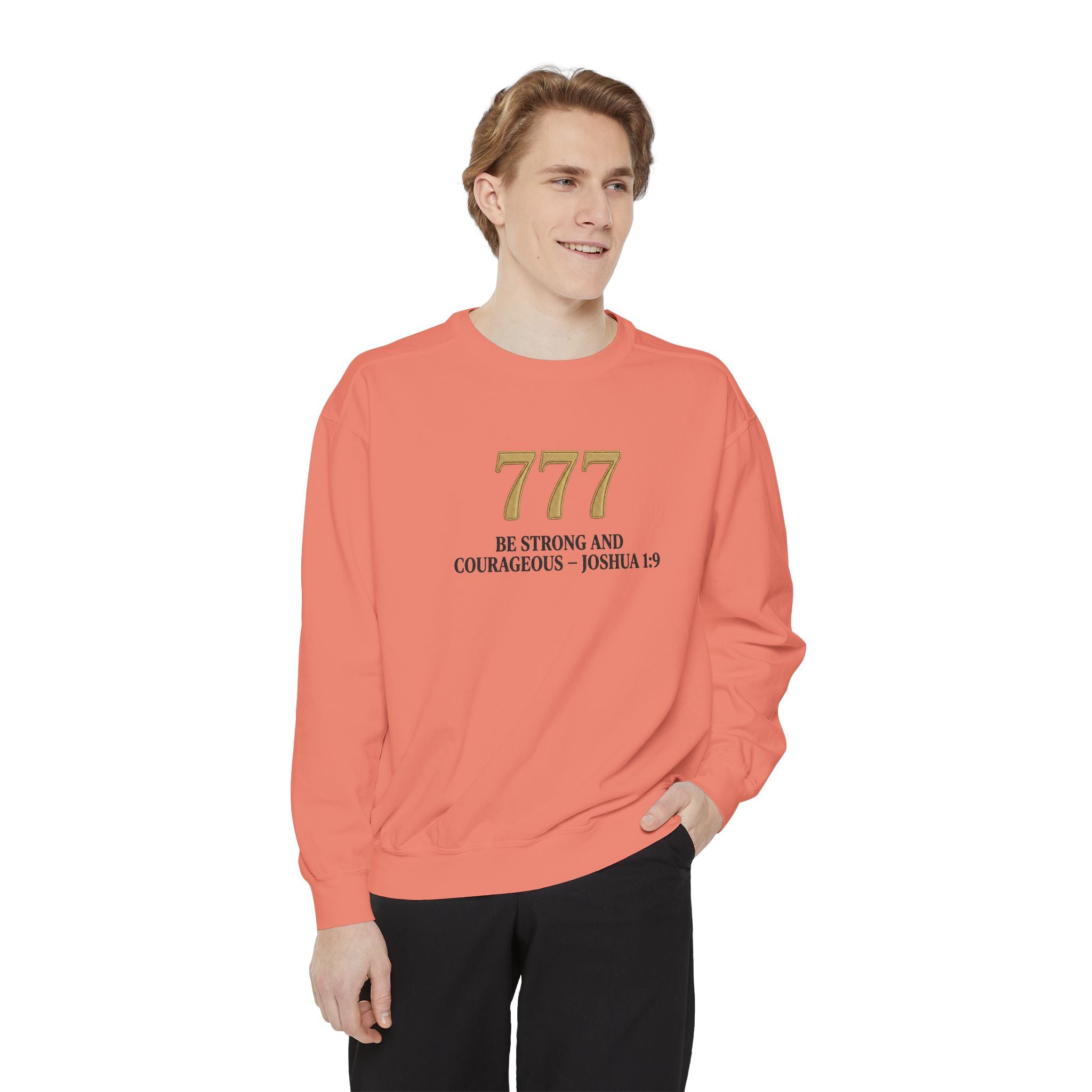 777 Inspirational Sweatshirt — "Be Strong and Courageous" Joshua 1:9 Crewneck